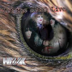Hawk : Let the Metal Live